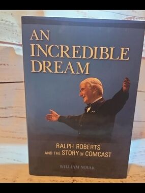 An Incredible Dream - Ralph Roberts and the Story of Comcast (Blue Hardcover)